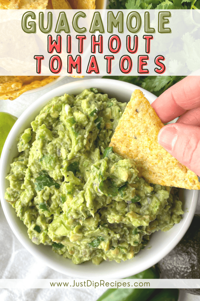 pinterest style image featuring guacamole without tomatoes with tortilla chip dipper